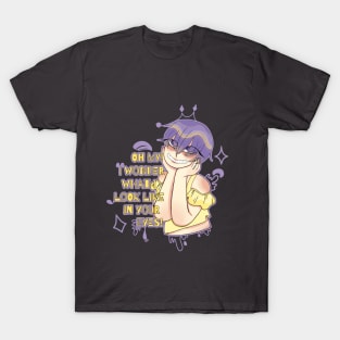 I wonder what i look like in your eyes! T-Shirt